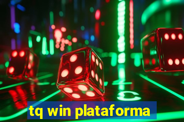 tq win plataforma